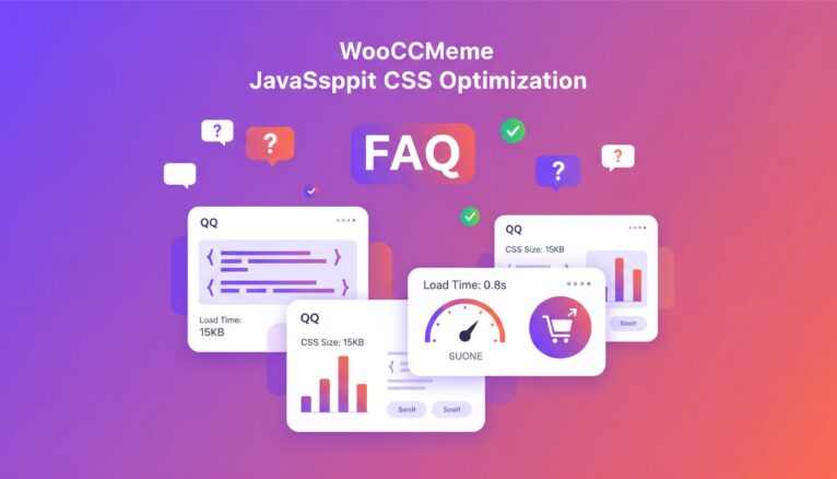 Interface FAQ optimisation JavaScript CSS WooCommerce performance e-commerce